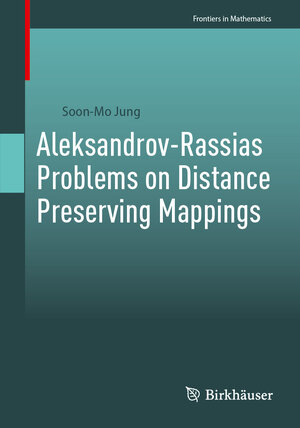 Buchcover Aleksandrov-Rassias Problems on Distance Preserving Mappings | Soon-Mo Jung | EAN 9783031776137 | ISBN 3-031-77613-5 | ISBN 978-3-031-77613-7