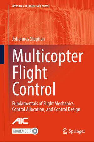 Buchcover Multicopter Flight Control | Johannes Stephan | EAN 9783031784873 | ISBN 3-031-78487-1 | ISBN 978-3-031-78487-3