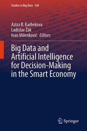 Buchcover Big Data and Artificial Intelligence for Decision-Making in the Smart Economy | EAN 9783031786853 | ISBN 3-031-78685-8 | ISBN 978-3-031-78685-3