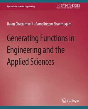 Buchcover Generating Functions in Engineering and the Applied Sciences | Rajan Chattamvelli | EAN 9783031794094 | ISBN 3-031-79409-5 | ISBN 978-3-031-79409-4