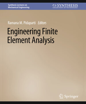 Buchcover Engineering Finite Element Analysis | Ramana M. Pidaparti | EAN 9783031795701 | ISBN 3-031-79570-9 | ISBN 978-3-031-79570-1