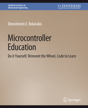 Buchcover Microcontroller Education | Dimosthenis E. Bolanakis | EAN 9783031795886 | ISBN 3-031-79588-1 | ISBN 978-3-031-79588-6