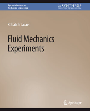 Buchcover Fluid Mechanics Experiments | Robabeh Jazaei | EAN 9783031796722 | ISBN 3-031-79672-1 | ISBN 978-3-031-79672-2