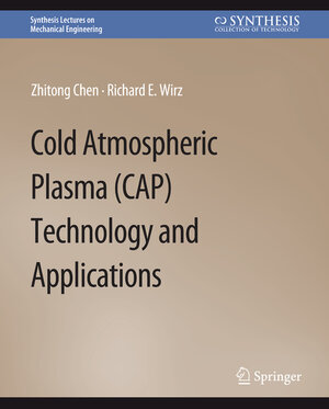 Buchcover Cold Atmospheric Plasma (CAP) Technology and Applications | Zhitong Chen | EAN 9783031797019 | ISBN 3-031-79701-9 | ISBN 978-3-031-79701-9