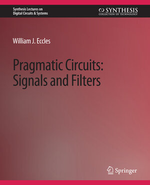Buchcover Pragmatic Circuits | William J. Eccles | EAN 9783031797514 | ISBN 3-031-79751-5 | ISBN 978-3-031-79751-4