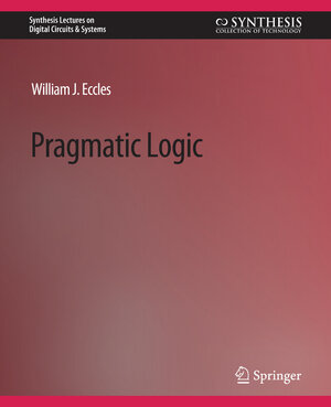 Buchcover Pragmatic Logic | William J. Eccles | EAN 9783031797705 | ISBN 3-031-79770-1 | ISBN 978-3-031-79770-5