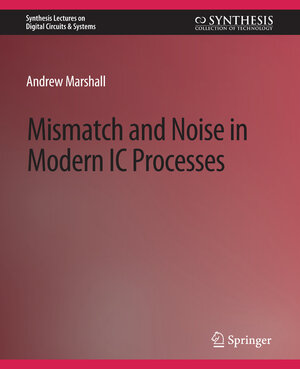 Buchcover Mismatch and Noise in Modern IC Processes | Andrew Marshall | EAN 9783031797903 | ISBN 3-031-79790-6 | ISBN 978-3-031-79790-3