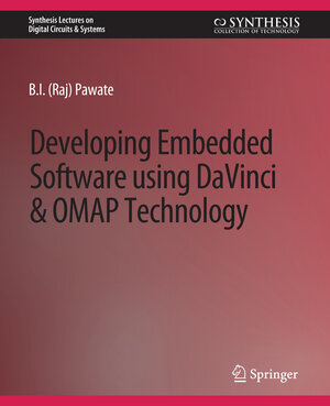 Buchcover Developing Embedded Software using DaVinci and OMAP Technology | B.I. Pawate | EAN 9783031797934 | ISBN 3-031-79793-0 | ISBN 978-3-031-79793-4
