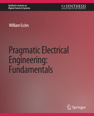 Buchcover Pragmatic Electrical Engineering | William Eccles | EAN 9783031798344 | ISBN 3-031-79834-1 | ISBN 978-3-031-79834-4