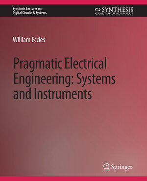 Buchcover Pragmatic Electrical Engineering | William Eccles | EAN 9783031798368 | ISBN 3-031-79836-8 | ISBN 978-3-031-79836-8