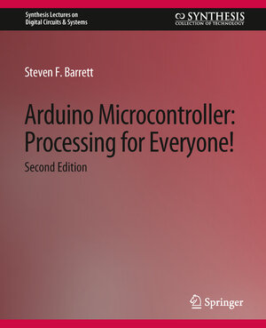 Buchcover Arduino Microcontroller Processing for Everyone! | Steven Barrett | EAN 9783031798467 | ISBN 3-031-79846-5 | ISBN 978-3-031-79846-7