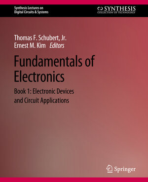 Buchcover Fundamentals of Electronics | Thomas F. Schubert | EAN 9783031798726 | ISBN 3-031-79872-4 | ISBN 978-3-031-79872-6