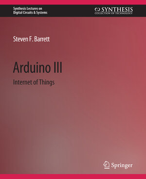 Buchcover Arduino III | Steven F. Barrett | EAN 9783031799235 | ISBN 3-031-79923-2 | ISBN 978-3-031-79923-5