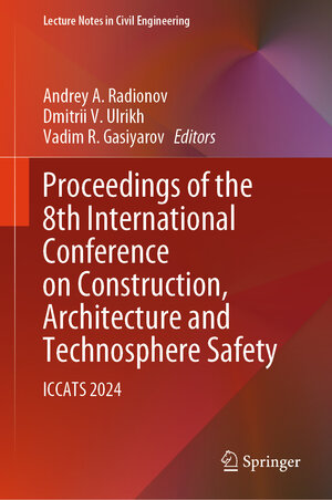 Buchcover Proceedings of the 8th International Conference on Construction, Architecture and Technosphere Safety  | EAN 9783031804823 | ISBN 3-031-80482-1 | ISBN 978-3-031-80482-3