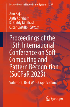 Buchcover Proceedings of the 15th International Conference on Soft Computing and Pattern Recognition (SoCPaR 2023) | EAN 9783031810855 | ISBN 3-031-81085-6 | ISBN 978-3-031-81085-5