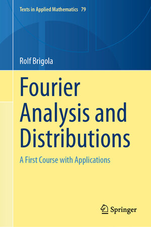 Buchcover Fourier Analysis and Distributions | Rolf Brigola | EAN 9783031813108 | ISBN 3-031-81310-3 | ISBN 978-3-031-81310-8