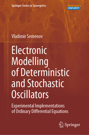Buchcover Electronic Modelling of Deterministic and Stochastic Oscillators | Vladimir Semenov | EAN 9783031815539 | ISBN 3-031-81553-X | ISBN 978-3-031-81553-9
