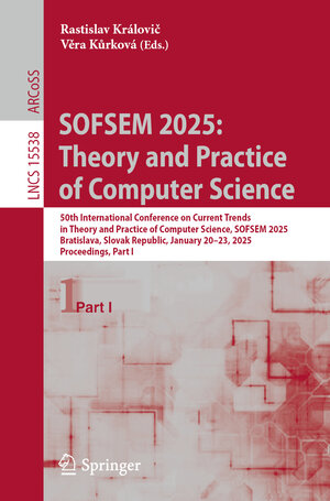 Buchcover SOFSEM 2025: Theory and Practice of Computer Science  | EAN 9783031826696 | ISBN 3-031-82669-8 | ISBN 978-3-031-82669-6