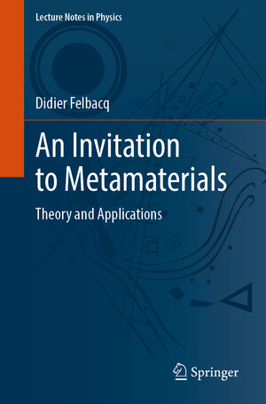 Buchcover An Invitation to Metamaterials | Didier Felbacq | EAN 9783031829420 | ISBN 3-031-82942-5 | ISBN 978-3-031-82942-0