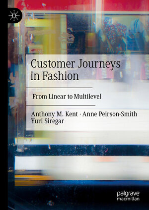Buchcover Customer Journeys in Fashion | Anthony M. Kent | EAN 9783031839511 | ISBN 3-031-83951-X | ISBN 978-3-031-83951-1