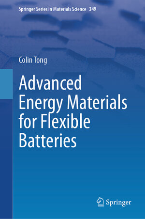 Buchcover Advanced Energy Materials for Flexible Batteries | Colin Tong | EAN 9783031839702 | ISBN 3-031-83970-6 | ISBN 978-3-031-83970-2