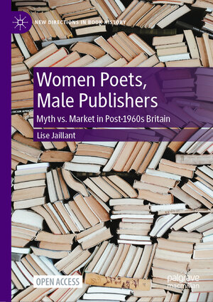 Buchcover Women Poets, Male Publishers | Lise Jaillant | EAN 9783031841545 | ISBN 3-031-84154-9 | ISBN 978-3-031-84154-5
