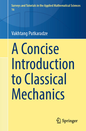 Buchcover A Concise Introduction to Classical Mechanics | Vakhtang Putkaradze | EAN 9783031849770 | ISBN 3-031-84977-9 | ISBN 978-3-031-84977-0