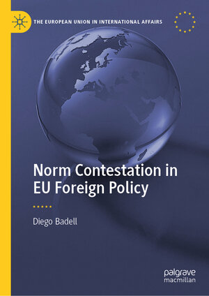 Buchcover Norm Contestation in EU Foreign Policy | Diego Badell | EAN 9783031851520 | ISBN 3-031-85152-8 | ISBN 978-3-031-85152-0