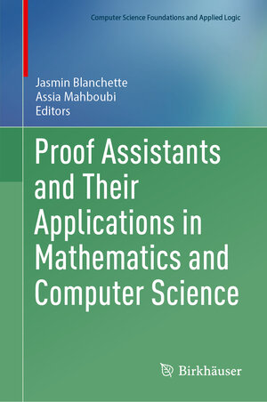 Buchcover Proof Assistants and Their Applications in Mathematics and Computer Science | EAN 9783031851902 | ISBN 3-031-85190-0 | ISBN 978-3-031-85190-2