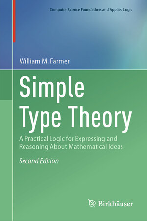 Buchcover Simple Type Theory | William M. Farmer | EAN 9783031853524 | ISBN 3-031-85352-0 | ISBN 978-3-031-85352-4