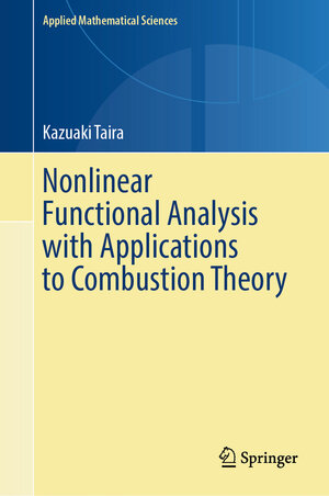 Buchcover Nonlinear Functional Analysis with Applications to Combustion Theory | Kazuaki Taira | EAN 9783031857577 | ISBN 3-031-85757-7 | ISBN 978-3-031-85757-7