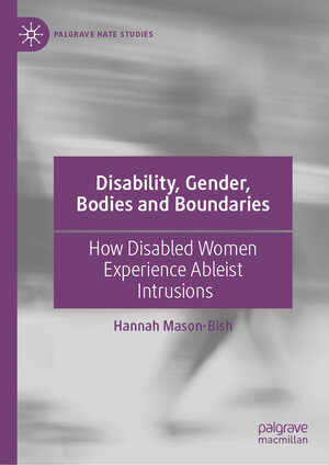 Buchcover Disability, Gender, Bodies and Boundaries | Hannah Mason-Bish | EAN 9783031858895 | ISBN 3-031-85889-1 | ISBN 978-3-031-85889-5