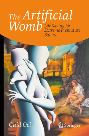 Buchcover The Artificial Womb | Guid Oei | EAN 9783031859045 | ISBN 3-031-85904-9 | ISBN 978-3-031-85904-5