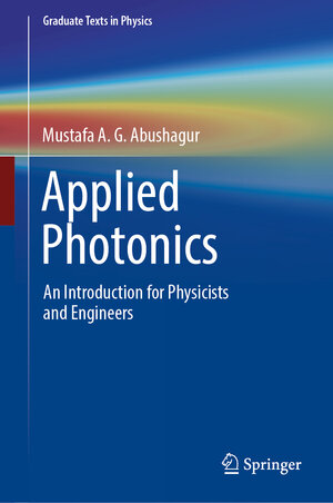 Buchcover Applied Photonics | Mustafa A. G. Abushagur | EAN 9783031864575 | ISBN 3-031-86457-3 | ISBN 978-3-031-86457-5