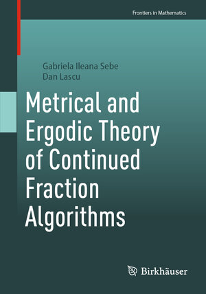 Buchcover Metrical and Ergodic Theory of Continued Fraction Algorithms | Gabriela Ileana Sebe | EAN 9783031866340 | ISBN 3-031-86634-7 | ISBN 978-3-031-86634-0