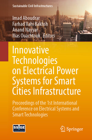 Buchcover Innovative Technologies on Electrical Power Systems for Smart Cities Infrastructure | EAN 9783031867057 | ISBN 3-031-86705-X | ISBN 978-3-031-86705-7