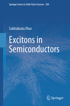Buchcover Excitons in Semiconductors | Subhabrata Dhar | EAN 9783031872778 | ISBN 3-031-87277-0 | ISBN 978-3-031-87277-8