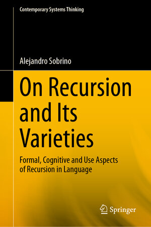 Buchcover On Recursion and Its Varieties | Alejandro Sobrino | EAN 9783031874246 | ISBN 3-031-87424-2 | ISBN 978-3-031-87424-6