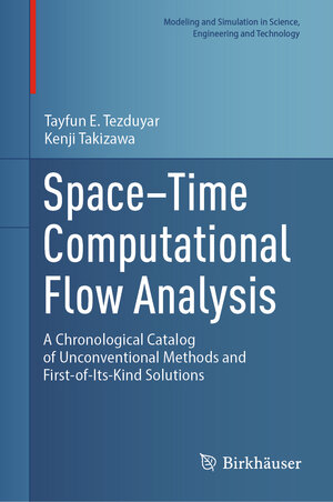 Buchcover Space–Time Computational Flow Analysis | Tayfun E. Tezduyar | EAN 9783031887260 | ISBN 3-031-88726-3 | ISBN 978-3-031-88726-0