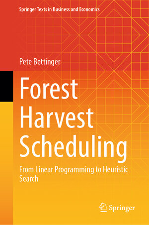 Buchcover Forest Harvest Scheduling | Pete Bettinger | EAN 9783031894312 | ISBN 3-031-89431-6 | ISBN 978-3-031-89431-2