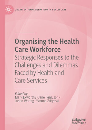 Buchcover Organising the Health Care Workforce | EAN 9783031895838 | ISBN 3-031-89583-5 | ISBN 978-3-031-89583-8