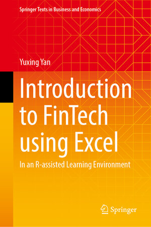 Buchcover Introduction to FinTech using Excel | Yuxing Yan | EAN 9783031897788 | ISBN 3-031-89778-1 | ISBN 978-3-031-89778-8