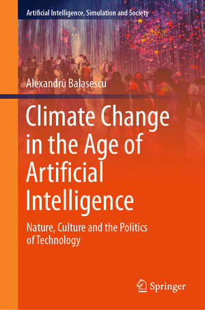 Buchcover Climate Change in the Age of Artificial Intelligence | Alexandru Balasescu | EAN 9783031900419 | ISBN 3-031-90041-3 | ISBN 978-3-031-90041-9