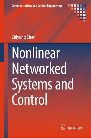 Buchcover Nonlinear Networked Systems and Control | Zhiyong Chen | EAN 9783031901270 | ISBN 3-031-90127-4 | ISBN 978-3-031-90127-0