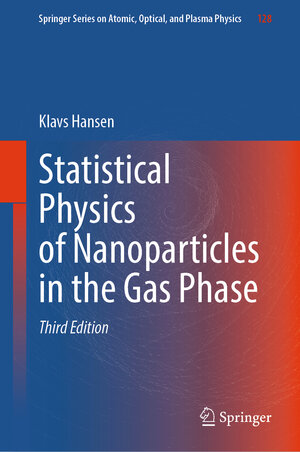 Buchcover Statistical Physics of Nanoparticles in the Gas Phase | Klavs Hansen | EAN 9783031901577 | ISBN 3-031-90157-6 | ISBN 978-3-031-90157-7
