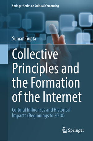 Buchcover Collective Principles and the Formation of the Internet | Suman Gupta | EAN 9783031904691 | ISBN 3-031-90469-9 | ISBN 978-3-031-90469-1