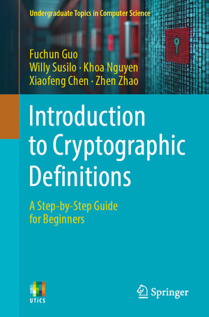 Buchcover Introduction to Cryptographic Definitions | Fuchun Guo | EAN 9783031919695 | ISBN 3-031-91969-6 | ISBN 978-3-031-91969-5