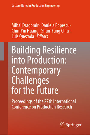 Buchcover Building Resilience into Production: Contemporary Challenges for the Future | EAN 9783031920820 | ISBN 3-031-92082-1 | ISBN 978-3-031-92082-0