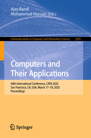 Buchcover Computers and Their Applications  | EAN 9783031921773 | ISBN 3-031-92177-1 | ISBN 978-3-031-92177-3
