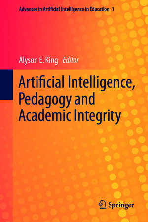 Buchcover Artificial Intelligence, Pedagogy and Academic Integrity | EAN 9783031925337 | ISBN 3-031-92533-5 | ISBN 978-3-031-92533-7